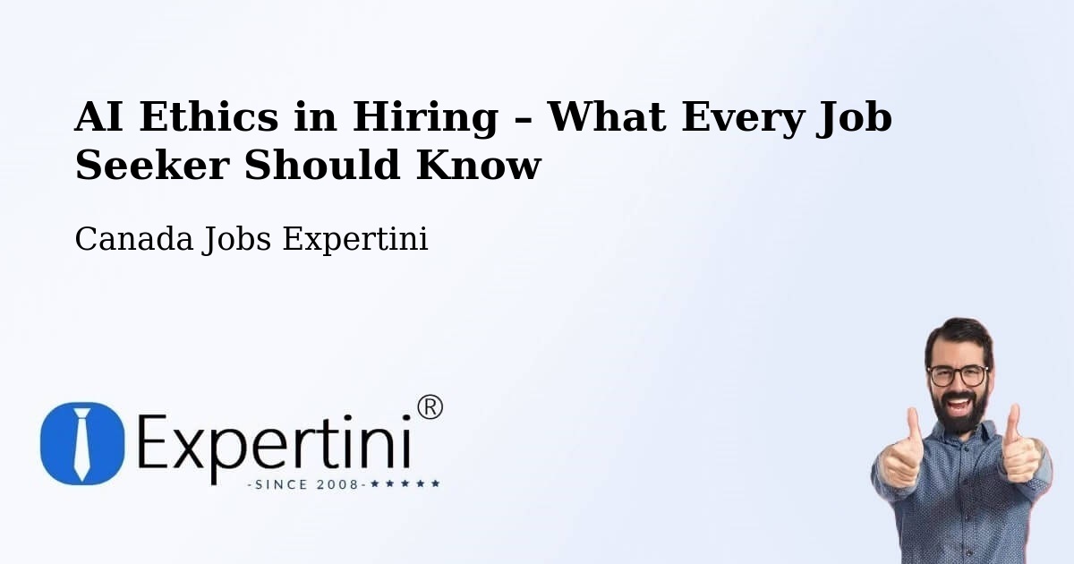AI Ethics in Recruitment & Hiring – Dorval - Dorval, Canada Jobs Expertini