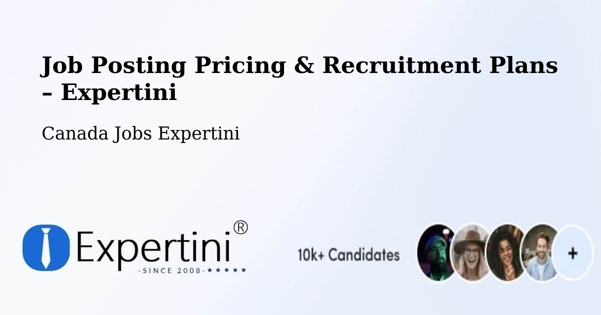 Job Posting Pricing & Recruitment Plans – Dorval - Dorval, Canada Jobs Expertini